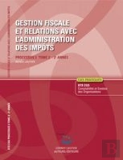 Gestion Fiscale Et Relations Avec L'Administration Des Imp Ts T.2 Enonce