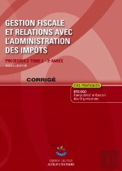 Gestion Fiscale Et Relations Avec L'Administration Des Impots T.2 Corrige