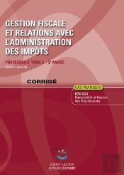 Gestion Fiscale Et Relations Avec L'Administration Des Impots T.2 Corrige