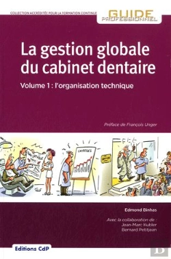 Bertrand.pt - Gestion Globale Du Cabinet Dentaire Volume 1 Organisation Technique