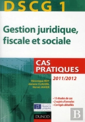 Gestion Juridique, Fiscale Et Sociale 2011 ; Dscg 1 ; Cas Pratiques