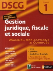 Gestion Juridique, Fiscale Et Sociale ; Dscg ; Épreuve 1 ; Manuel, Applications & Corrigés (Édition 2009)