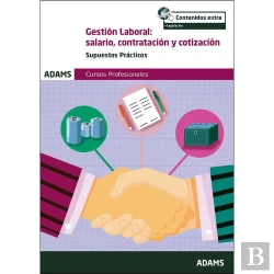 Bertrand.pt - Gestión Laboral: Salario, Contratación Y Cotización Volumen Ii Supuestos Prácticos
