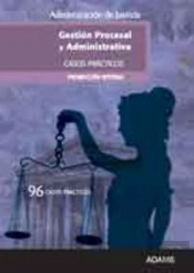 Gestión Procesal Y Administrativa, Promoción Interna. Casos Prácticos