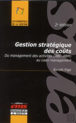Bertrand.pt - Gestion Strategique Des Couts - 2e Edition - Du Management Des Activites (Abc-Abm) Au Lean Managemen