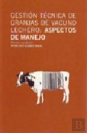 Gestión Técnica De Granjas De Vacuno Lechero: Aspectos De Manejo