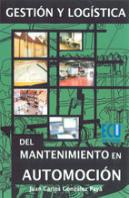 Gestion Y Logistica Del Mantenimiento En Automocion