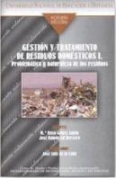Gestión Y Tratamiento De Residuos Domésticos: I Problemática Y Naturaleza De Los Residuos. Ii Tratam