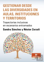 Gestionar Desde Las Diversidades En Aulas, Instituciones Y Territorios