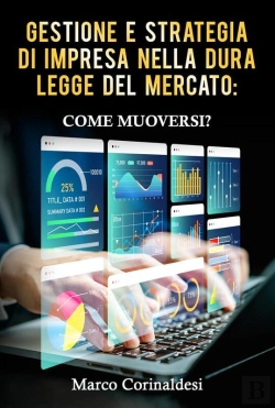 Bertrand.pt - Gestione E Strategia D'Impresa Nella Dura Legge Del Mercato: Come Muoversi?