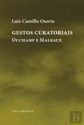 Gestos Curatoriais - Duchamp e Malraux