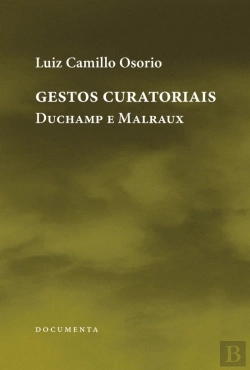 Bertrand.pt - Gestos Curatoriais - Duchamp e Malraux