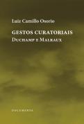 Gestos Curatoriais - Duchamp e Malraux