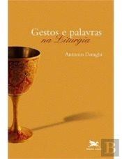 Gestos e Palavras Na Liturgia