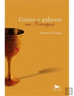 Bertrand.pt - Gestos e Palavras Na Liturgia