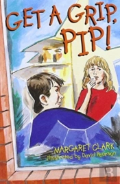 Get A Grip, Pip!