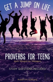 Get A Jump On Life    Proverbs For Teens