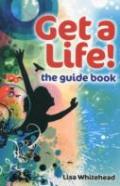 Get A Life! - The Guide Book