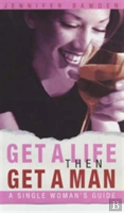 Bertrand.pt - Get A Life, Then Get A Man