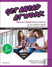Get Ahead At Work. Ingles Para Administracion Y Comercio 2.ª Edic