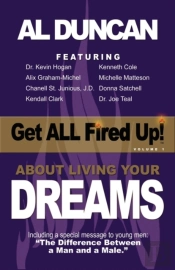 Get All Fired Up! About Living Your Dreams