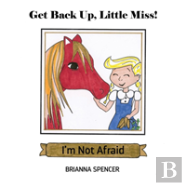 Get Back Up, Little Miss! I'M Not Afraid