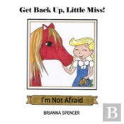 Get Back Up, Little Miss! I'M Not Afraid