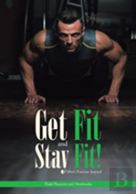 Get Fit And Stay Fit! Men'S Exercise Journal