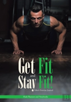 Bertrand.pt - Get Fit And Stay Fit! Men'S Exercise Journal