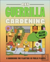 Get Guerrilla Gardening
