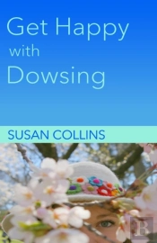 Get Happy With Dowsing