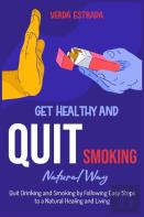 Get Healthy And Quit Smoking Natural Way