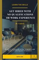 Get Hired With No Qualifications Or Work Experience