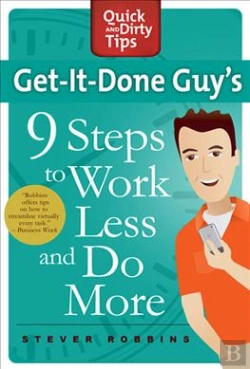 Bertrand.pt - Get-It-Done Guy'S 9 Steps To Work Less And Do More
