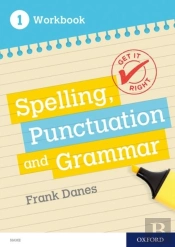 Get It Right: Ks3; 11-14: Spelling, Punctuation And Grammar Workbook 1