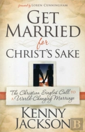 Get Married For Christ'S Sake