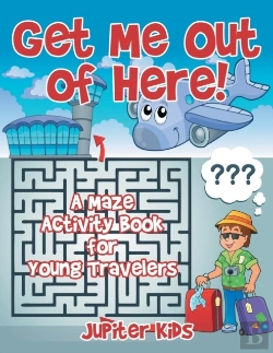 Bertrand.pt - Get Me Out Of Here! A Maze Activity Book For Young Travelers