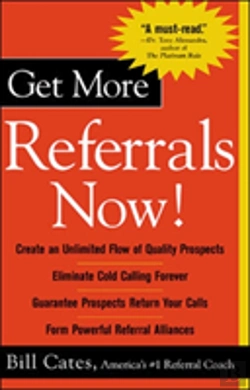 Bertrand.pt - Get More Referrals Now!: The Four Cornerstones That Turn Business Relationships Into Gold