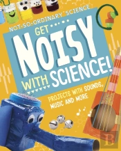 Get Noisy With Science!