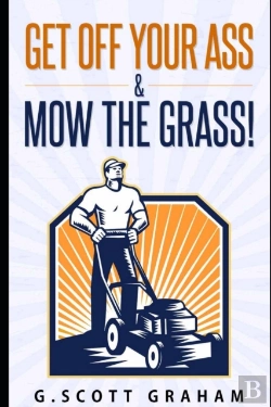 Bertrand.pt - Get Off Your Ass & Mow The Grass!