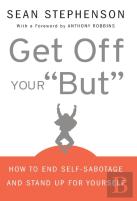 Get Off Your ''But''