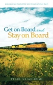 Get On Board And Stay On Board: Jesus Is