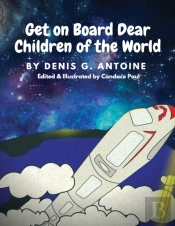 Get On Board Dear Children Of The Wold