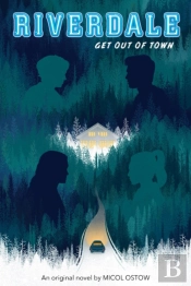 Get Out Of Town (Riverdale, Book 2)