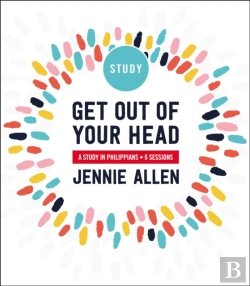 Bertrand.pt - Get Out Of Your Head Bible Study Guide