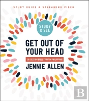 Get Out Of Your Head Bible Study Guide Plus Streaming Video, Updated Edition