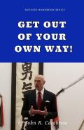 Get Out Of Your Own Way