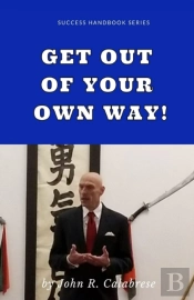 Get Out Of Your Own Way