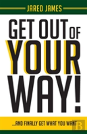 Get Out Of Your Way!