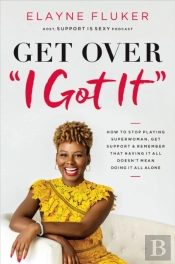 Get Over 'I Got It'